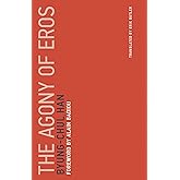 The Agony of Eros (Untimely Meditations)