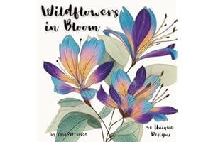 Wildflowers in Bloom: 50 Unique Designs for Coloring, Creating, and Relaxing