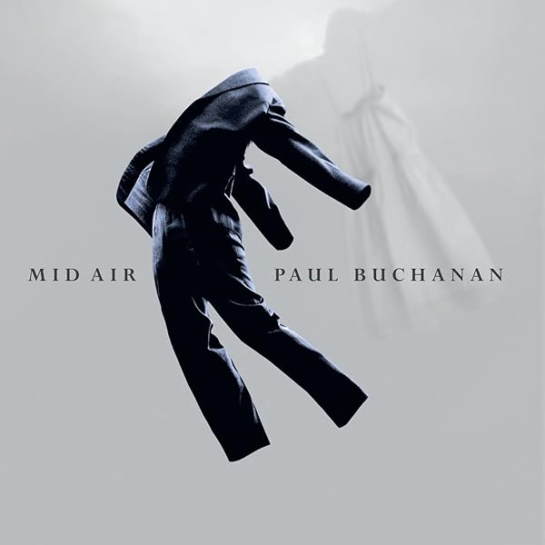 Mid Air By Paul Buchanan On Amazon Music Amazon Com
