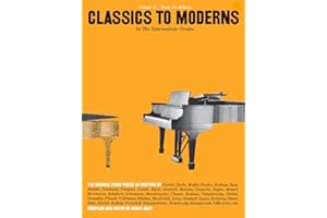 Classics to Moderns in the Intermediate Grade (Music for Millions, Vol 37)