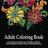 Adult Coloring Book: An Assortment of Flowers, Mandalas, Animals, Floral Designs and Other Stress Relieving Patterns to Color [[8.5 x 8.5 / Black] by ACB | Adult Coloring Books