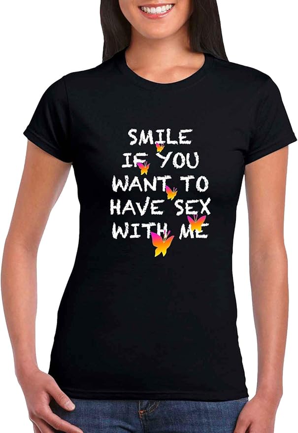 Sartamke Smile If You Want To Have Sex With Me Black Camiseta De Mujer Negro Amazones Ropa Y