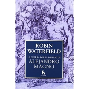 La guerra por el imperio de Alejandro Magno (B. NUEVA CULTURA) La guerra por el imperio de Alejandro Magno (B. NUEVA CULTURA)