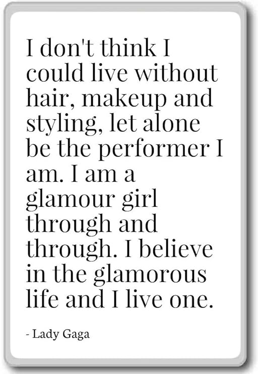 No Creo que me podría vivir sin pelo, maquillaje un... – Lady Gaga ...