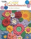 Crochet Embellishments (Leisure Arts #4419) by 