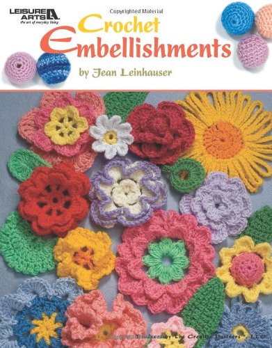 Crochet Embellishments (Leisure Arts #4419) by Rita Weiss Creative Part