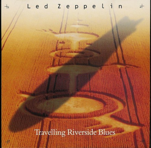 Led Zeppelin - Travelling Riverside Blues [1-Track Cd Single] - Zortam Music