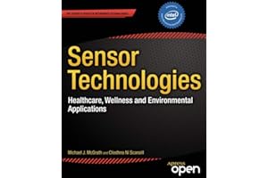 Sensor Technologies: Healthcare, Wellness and Environmental Applications (Expert's Voice in Networked Technologies)