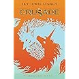 Crusade: The Sky Jewel Legacy
