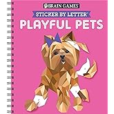 Brain Games - Sticker by Letter: Playful Pets (Sticker Puzzles - Kids Activity Book)