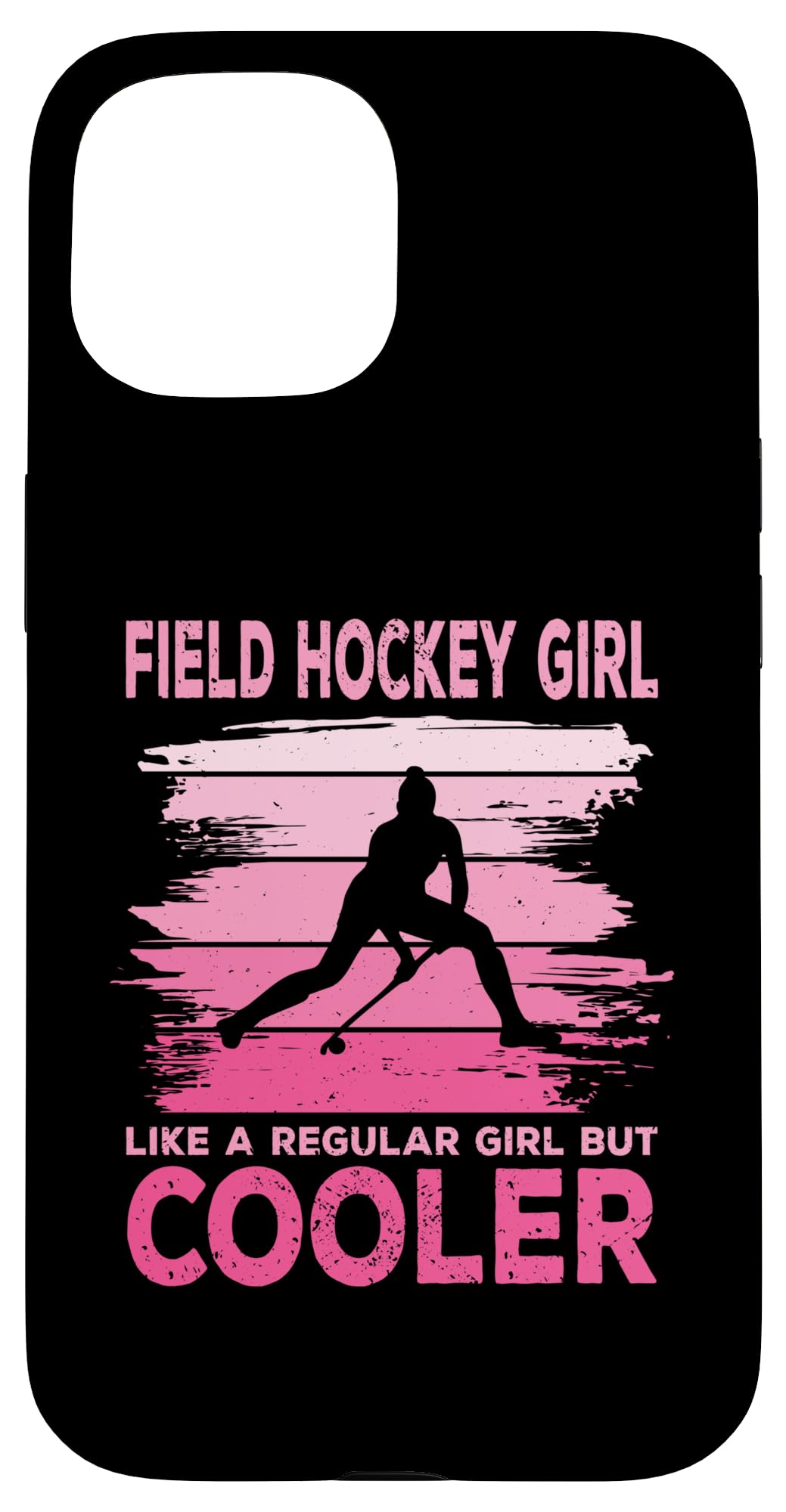 Field Hockey Girl Funny Field Hockey Case for iPhone 15