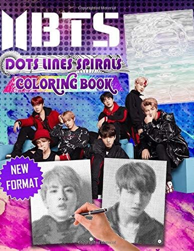 BTS Dots Lines Spirals Coloring Book: BTS New Kind of Stress Relief And Relaxation Coloring Book For Adults