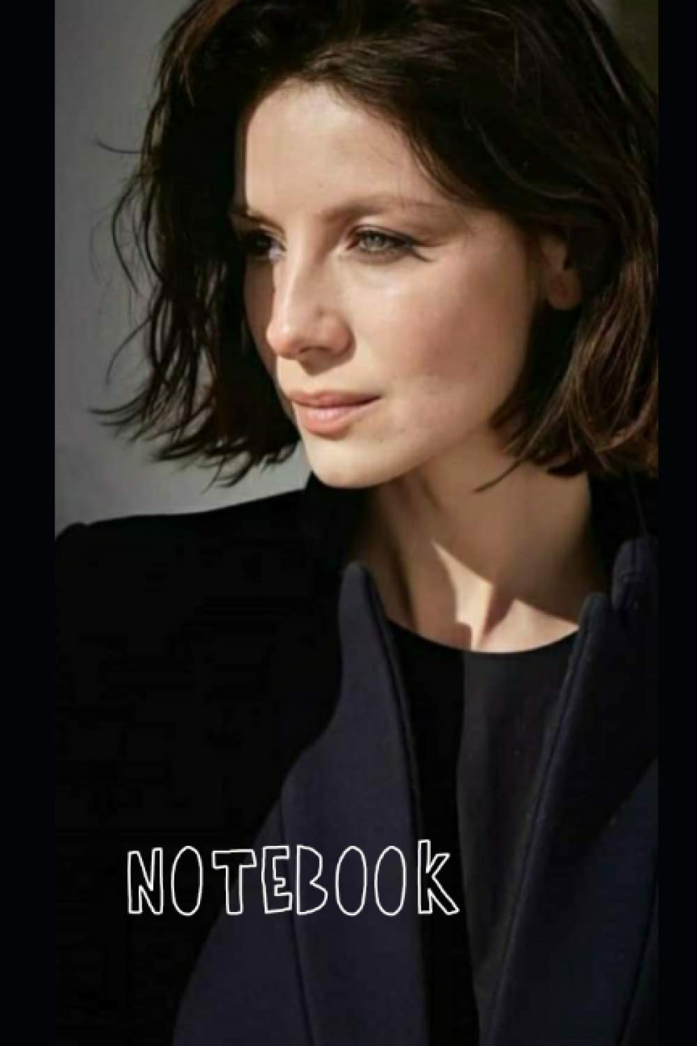 Caitriona Balfe Notebook: Great Notebook for School or as a Diary, Lined With More than 100 Pages. Notebook that can serve as a Planner, Journal, Notes