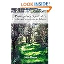 Participatory Spirituality: A Farewell to Authoritarian Religion