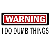 4 pcs Warning I Do Dumb Things, 2.5 inch - Funny Hard Hat Sticker Decal, Funny Prank Construction Helmet Label