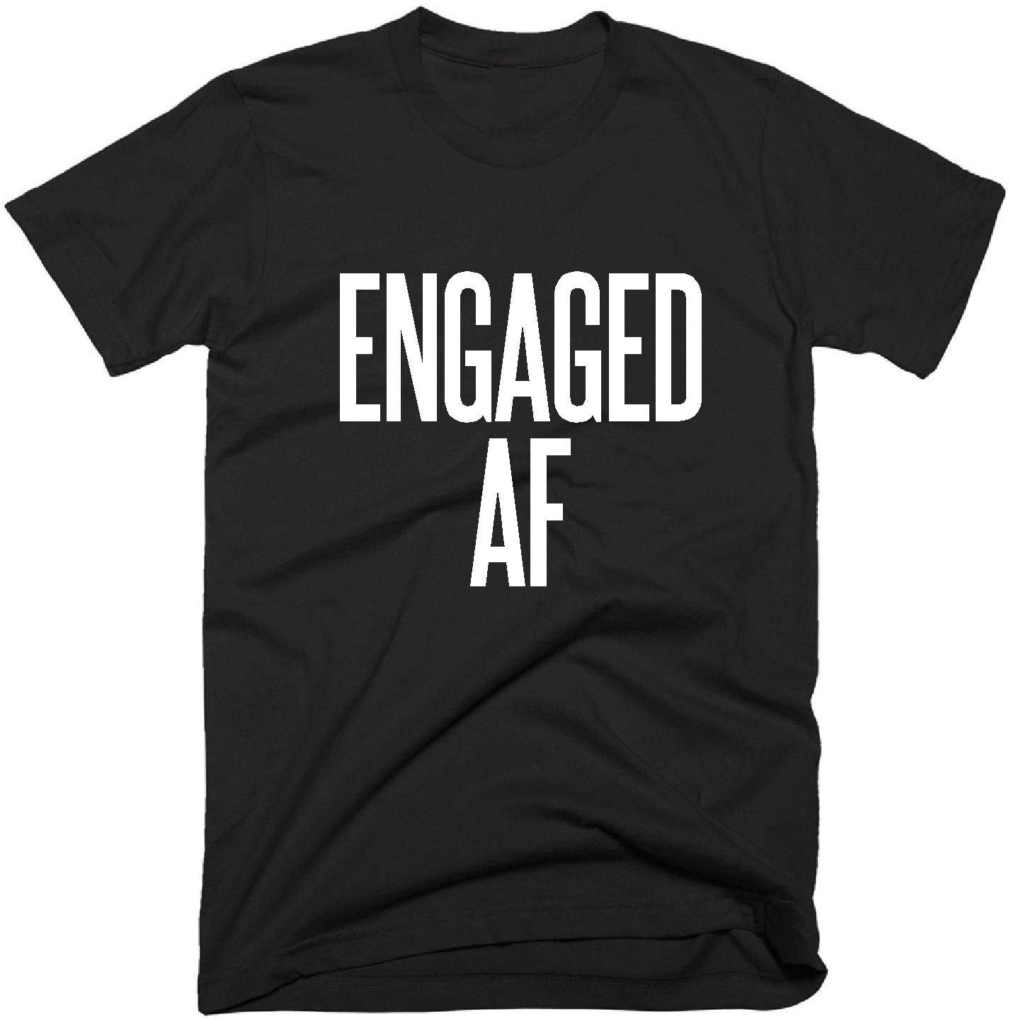 Engaged Af T Shirt Funny S S T Shirt Engaget Announcet Gift Ts Wi Teevimy