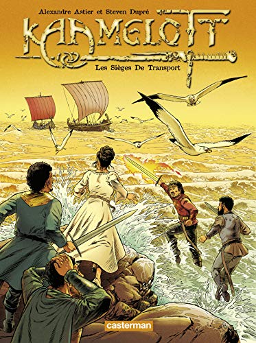 Kaamelott, Tome 2 : Les sièges de transport by Alexandre Astier, Steven Dupré, Benoît Bekaert