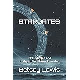 Stargates: ET Undersea and Underground Bases Revealed