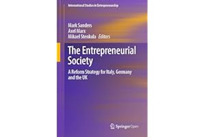 The Entrepreneurial Society: A Reform Strategy for Italy, Germany and the UK (International Studies in Entrepreneurship Book 