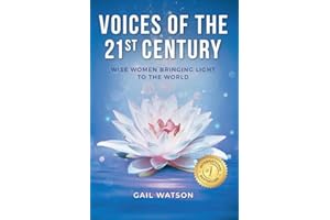 Voices of the 21st Century: Wise Women Bringing Light to the World