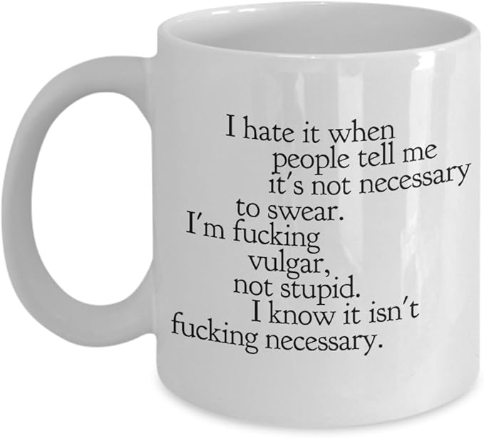 Vulgar Coffee Mug Expletive Explicit Language I'm