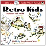 Retro Kids Patterns and Prints: What Baby Baby Boomers Wore (Dover Pictorial Archive) by Dover
