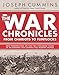 The War Chronicles: From Chariots to Flintlocks: From Chariots to Flintlocks by Joseph Cummins