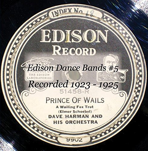 Edison Dance Bands #5 Recorded 1923 - 1925
