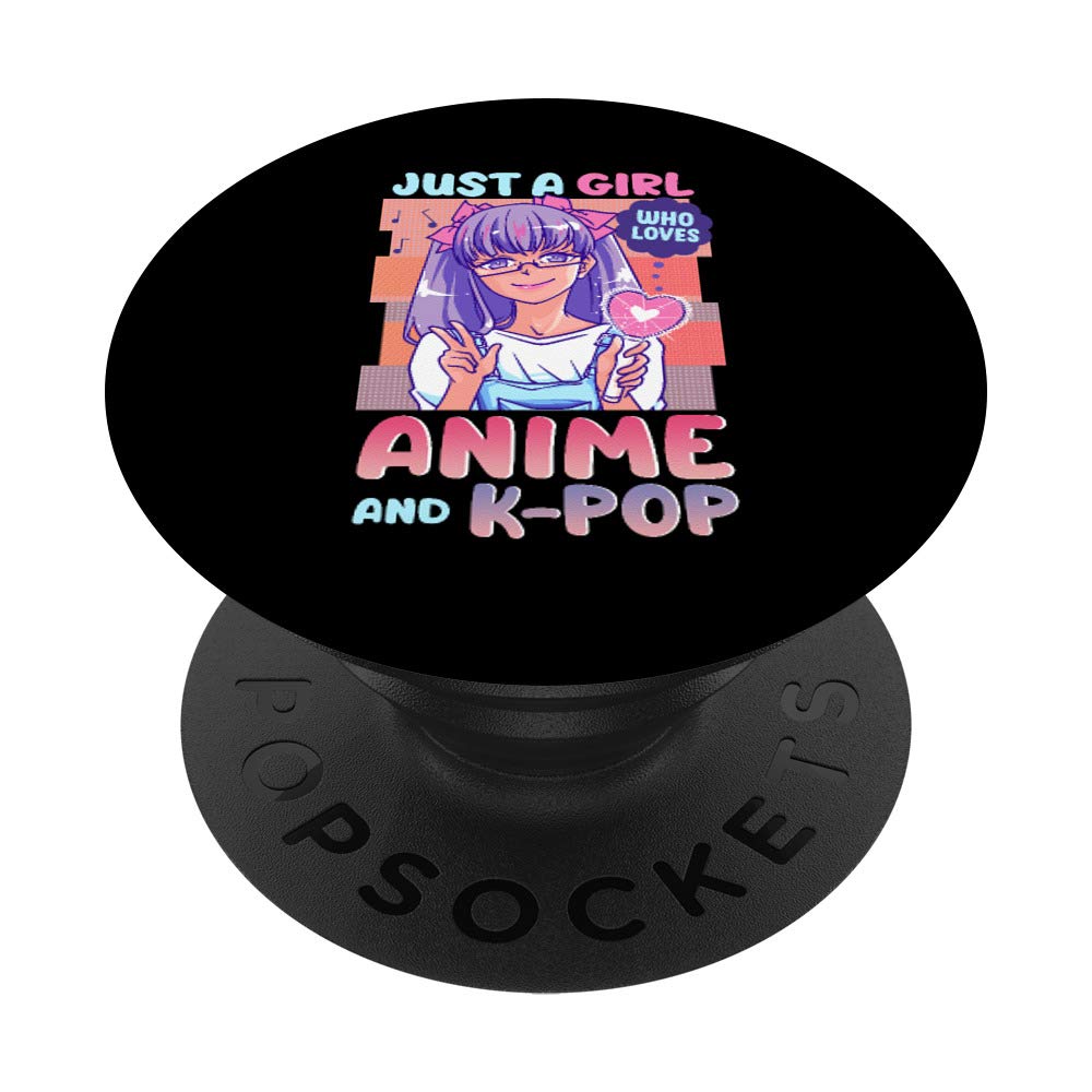 Cute Just A Girl Who Loves Anime And K-Pop Girl Kpop PopSockets PopGrip: Swappable Grip for Phones & Tablets