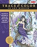 Fairies: Trace line art onto paper or canvas, and color or paint your own masterpieces (Trace & Color) by 