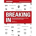 BREAKING IN: Over 130 Advertising Insiders Reveal How to Build a Portfolio That Will Get You Hired