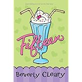 Fifteen: A Beloved Tale of First Crush by Newbery Winner Beverly Cleary for Kids (Ages 8-12)