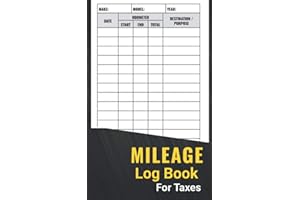 Mileage Log Book: Auto Mileage Tracker To Record And Track Your Daily Mileage For Taxes