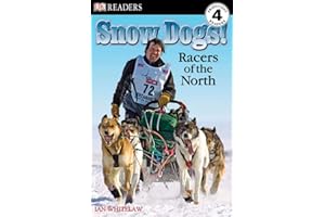 DK Readers L4: Snow Dogs!: Racers of the North