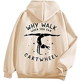 sunlifeus Why Walk When You Can Cartwheel Gymnastics Hoodie for Teen Girls Dance Funny Preppy Graphic Slogan Sweatshirt