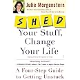 SHED Your Stuff, Change Your Life: A Four-Step Guide to Getting Unstuck