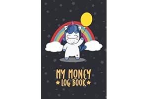 My Money Log Book: savings account register book for kids, 5 Column Ledger, Money Education For Kids (Cute Unicorn Themed Design) - 6x9" / 110 page