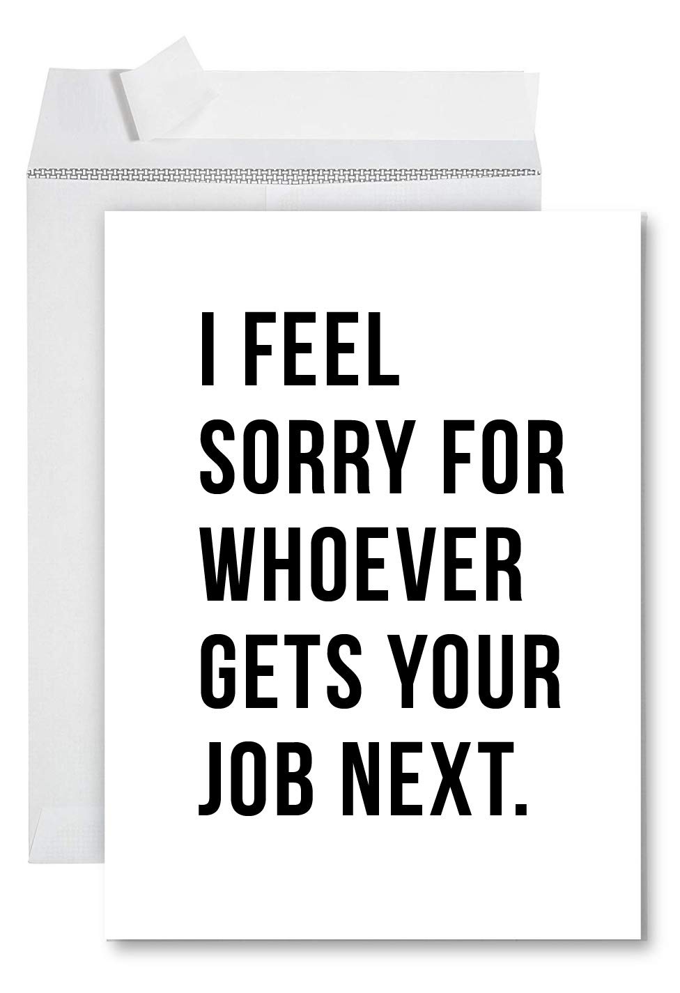 Andaz Press Funny Jumbo New Job Card With Envelope 8.5 x 11 inch, Farewell Retirement Office, I Feel Sorry For Whoever Gets Your Job Next 1-Pack, Includes Envelope