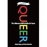 Queer, 2nd Edition: The Ultimate LGBTQ Guide for Teens