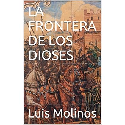 LA FRONTERA DE LOS DIOSES