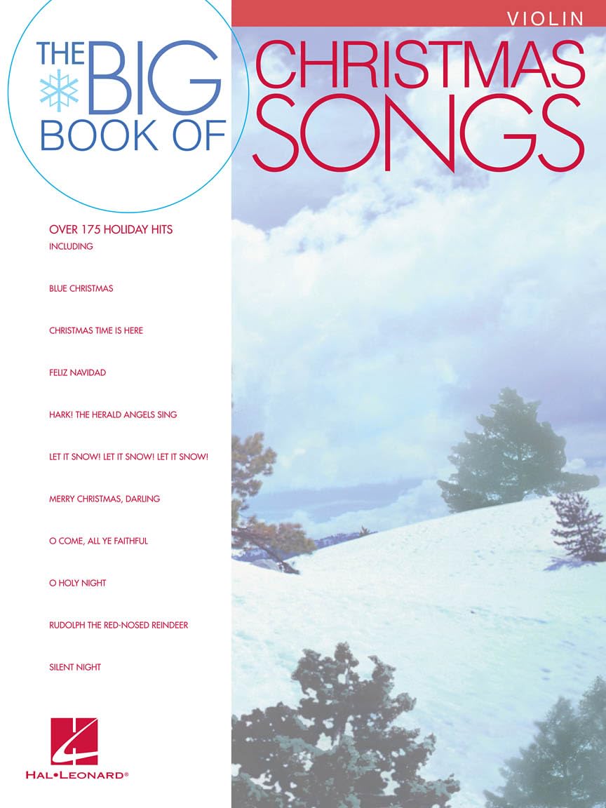 Big Book of Christmas Songs Violin Sheet Music Songbook 140+ Holiday Classics Includes Silent Night, Jingle Bells, Feliz Navidad, O Holy Night, All I Want for Christmas Is You