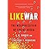 LikeWar: The Weaponization of Social Media
