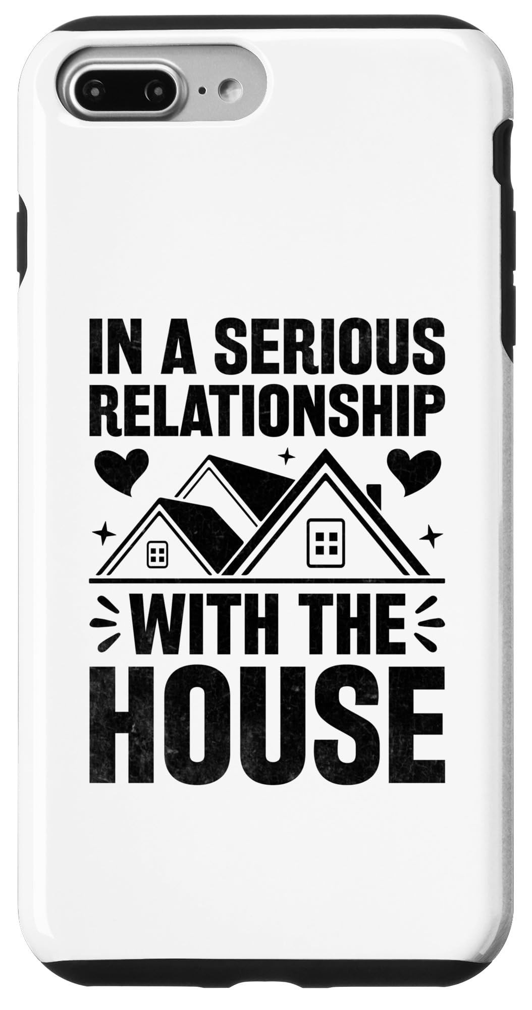 iPhone 7 Plus/8 Plus In A Serious Relationship With The House Sitting Caretaker Case