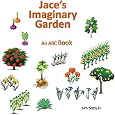 Jace's Imaginary Garden: An ABC Book