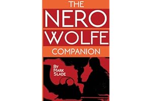 The Nero Wolfe Companion: A Guide to the Media Adaptations of Rex Stout’s Creation