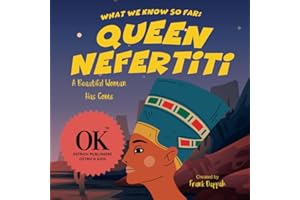 What we know so far: Queen Nefertiti: A Beautiful Woman Has Come