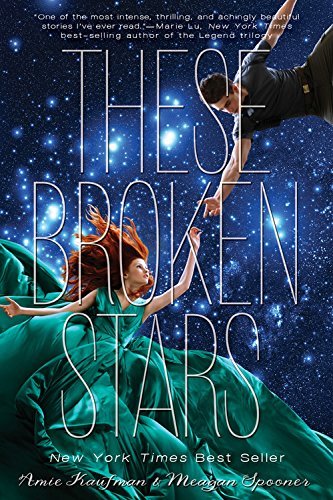By Amie KaufmanThese Broken Stars: A Starbound Novel[Hardcover] December 10, 2013