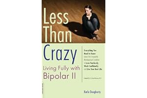 Less than Crazy: Living Fully with Bipolar II