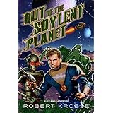 Out of the Soylent Planet (A Rex Nihilo Adventure) (Starship Grifters Book 0)