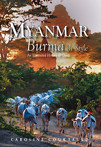 Myanmar: An Illustrated History And Guide To Burma (9789622178328)
